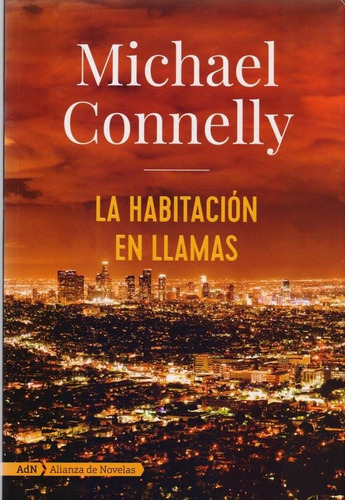 La Habitacion En Llamas - Michael Connelly