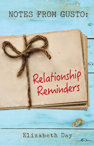Notes From Gusto: Relationship Reminders, De Day, Elizabeth. Editorial Lightning Source Inc, Tapa Blanda En Inglés