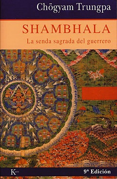 Shambhala. La Senda Sagrada Del Guerrero - Chogyam Trungpa