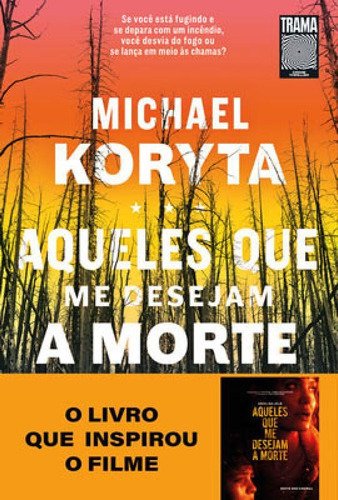 Aqueles Que Me Desejam A Morte, De Koryta, Michael. Editora Trama - Ediouro, Capa Mole Em Português
