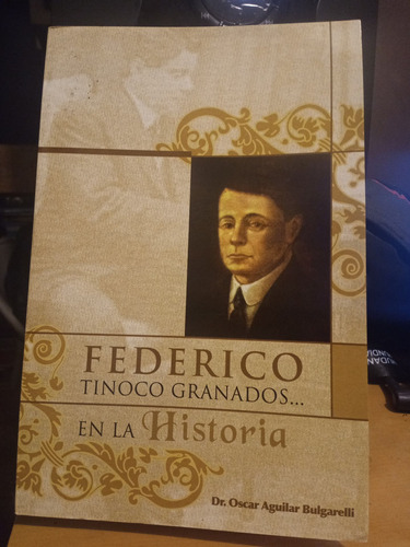 Federico Tinoco Granados En La Historia. Oscar Aguilar 