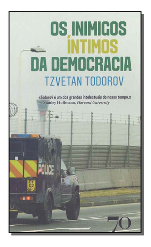 Libro Inimigos Intimos Da Democracia Os Edicoes 70 De Tzevt