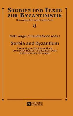 Libro Serbia And Byzantium : Proceedings Of The Internati...