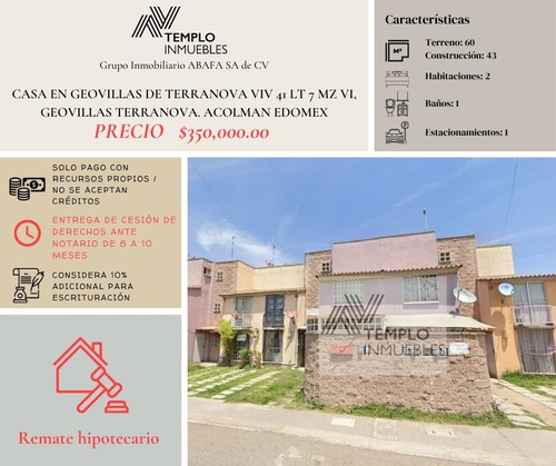 Vendo Casa En Geovillas De Terranova Viv 41 Lt 7 Mz Vi, Geovillas Terranova. Acolman Edomex. Remate Bancario. Certeza Jurídica Y Entrega Garantizada