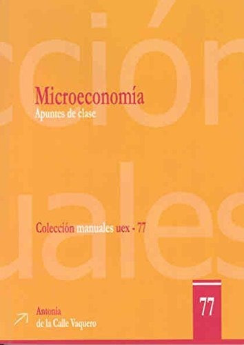 Libro Microeconomia Apuntes De Clase De De La Calle Vaque