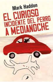 El Curioso Incidente Del Perro A Medianoche  - Mark Haddon