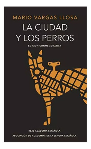 La Ciudad Y Los Perros -edicion Del Cincuentenario- -edicion