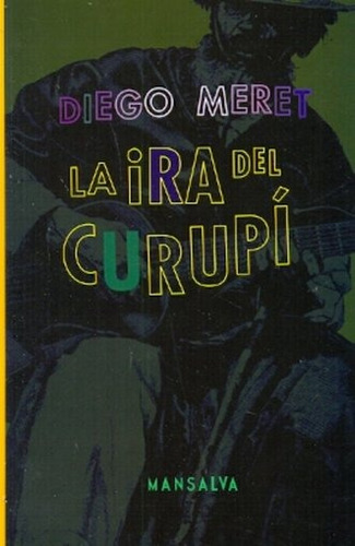 La Ira Del Curupi - Meret, Diego