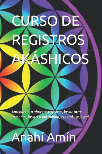 Libro Curso De Registros Akáshicos: Aprenderás A Abrir Tus P