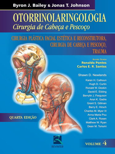 Otorrinolaringologia Cirurgia de Cabeça e Pescoço - Volume 4: Cirurgia Plástica Facial,Cirurgia de Cabeça e Pescoço, Trauma, de Bailey, Byron J.. Editora Thieme Revinter Publicações Ltda, capa dura em português, 2015