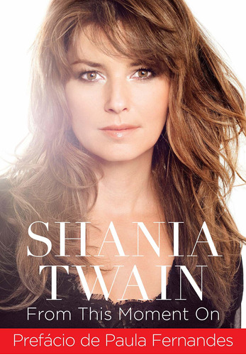 Livro Shania Twain - From This Moment On
