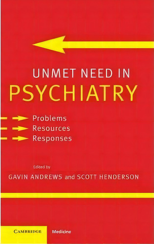 Unmet Need In Psychiatry, De Gavin Andrews. Editorial Cambridge University Press, Tapa Dura En Inglés