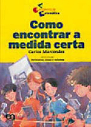 Como Encontrar A Medida Certa, De Marcondes, Carlos. Editora Ática, Capa Mole Em Português