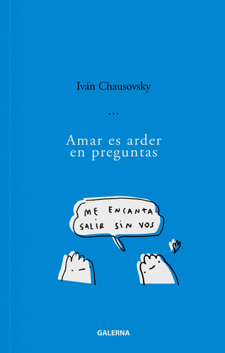 Amar Es Arder En Preguntas - Ivan Chausovsky