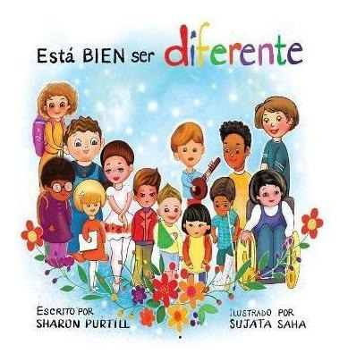 Esta Bien Ser Diferente : Un Libro Infantil Ilustr(hardback)