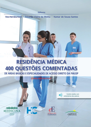 Residência Médica: 400 Questões Comentadas : De Áreas Básicas E Especialidades De Acesso Direto Da Fmusp, De () Koch, Vera Hermina/ () Motta, Eduardo Vieira Da/ () Santos, Itamar De Souza. Editora Dos