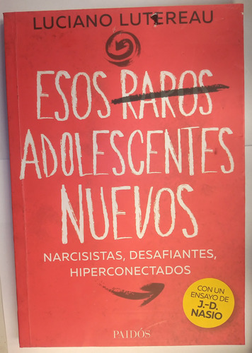 Esos Raros Adolescentes Nuevos - Lutereau