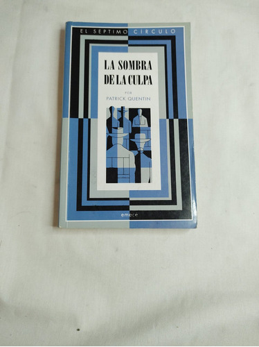 La Sombra De La Culpa - Patrick Quentin - El Septimo Círculo