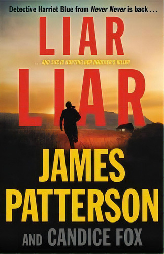 Liar Liar, De James Patterson. Editorial Little Brown Andpany En Inglés