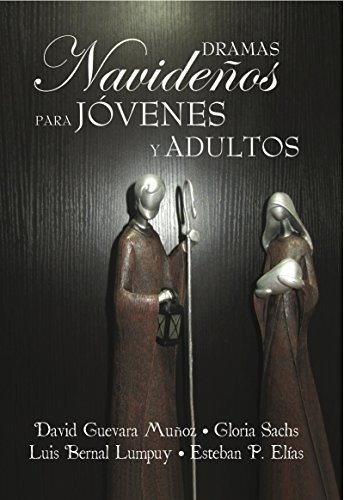 Dramas Navideños Para Jóvenes Y Adultos, David G. Muñoz