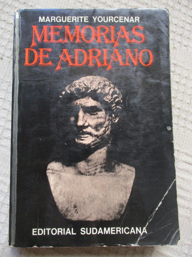 Marguerite Yourcenar - Memorias De Adriano