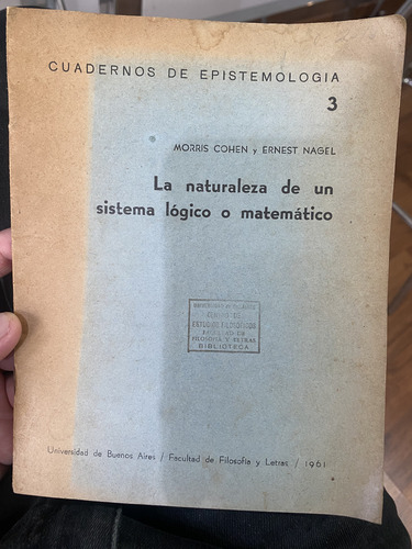 La Naturaleza De Un Sistema Lógico O Matemático Cohen Y Nage (Usado)