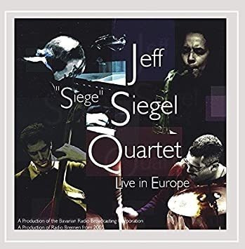 Siegel Jeff Siege Quartet Live In Europe Usa Import Cd