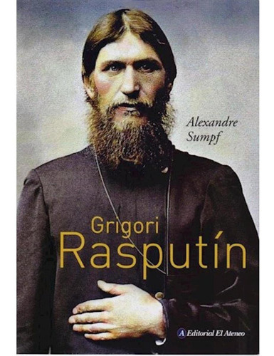 Gregori Rasputin - Alexandre Sumpf