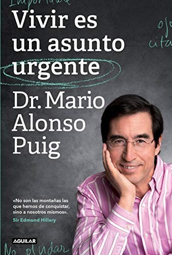 Libro - Vivir Es Un Asunto Urgente - Alonso Puig, Dr. Mario