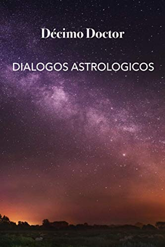 Dialogos Astrologicos: Un Recorrido Por Los 360 Grados Del Z