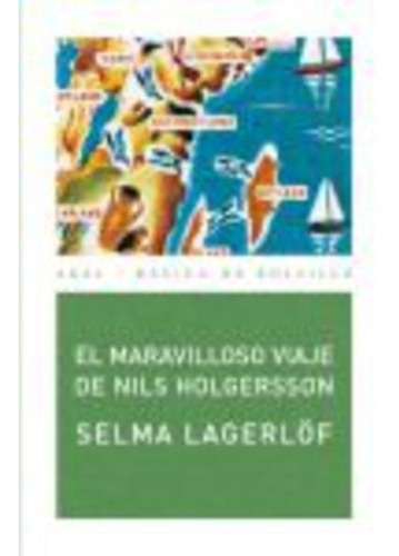 Maravilloso Viaje De Nils Holgersson, El, de SELMA LAGERLÖF. Editorial Akal, edición 1 en español