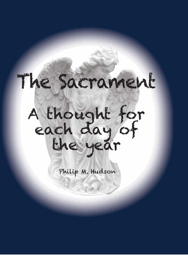 The Sacrament: A Thought For Each Day Of The Year: 5