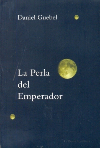 Perla Del Emperador, La - Daniel Guebel