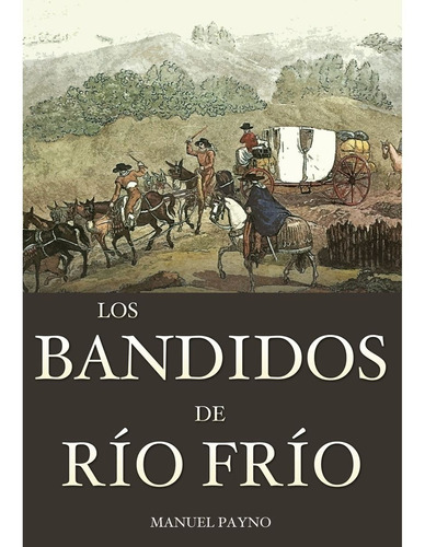 Los Bandidos Del Rio Frio
