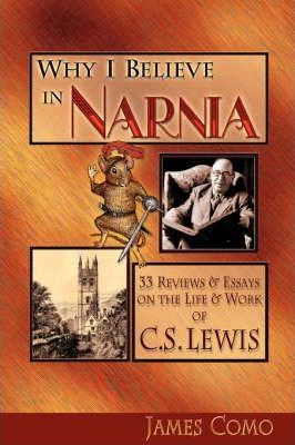 Libro Why I Believe In Narnia - James Como