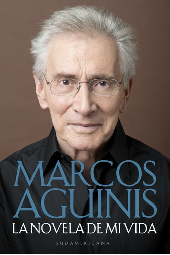 Novela De Mi Vida, La - Marcos Aguinis