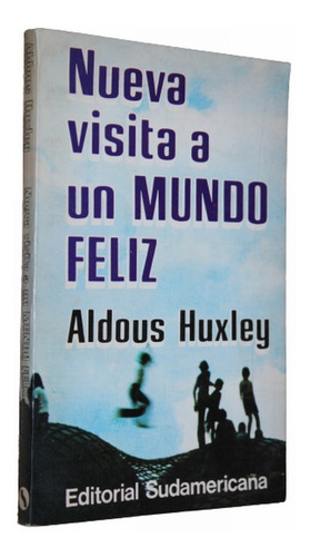 Nueva Visita A Un Mundo Feliz - Aldous Huxley - Seix Barral