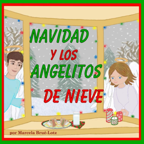 Libro: Navidad Y Los Angelitos De Nieve: (the Christmas Snow