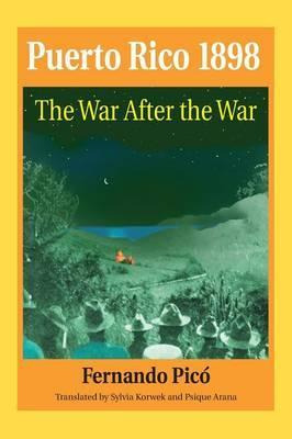 Libro Puerto Rico 1898 : The War After The War - Fernando...