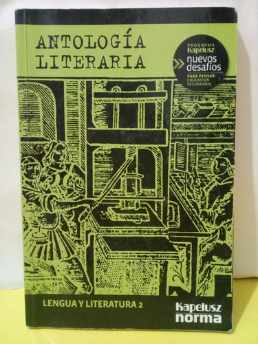 Ntologia Literaria  - Nuevos Desafios  - Kapelusz - Ed 2010