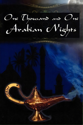 One Thousand And One Arabian Nights, De Andrew Lang. Editorial Megalodon Entertainment Llc, Tapa Blanda En Inglés