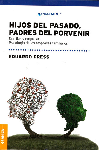 Hijos Del Pasado Padres Del Porvenir - Eduardo Press