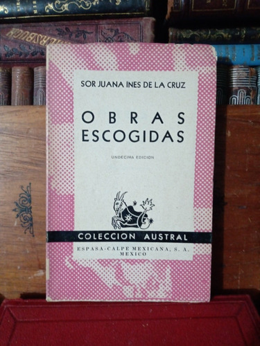 Sor Juana Inés De La Cruz Obras Escogidas 1963