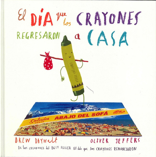 Dia Que Los Crayones Regresaron A Casa, El - Oliver Jeffers/