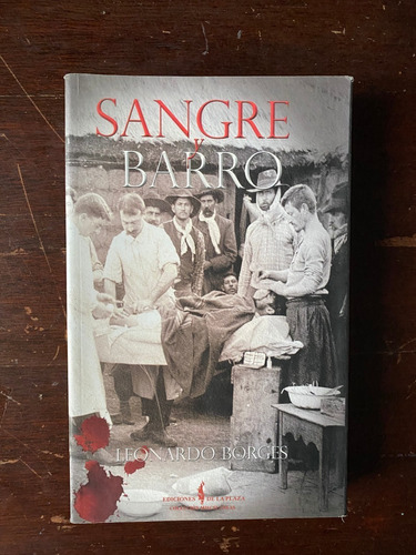 Sangre Y Barro  / Leonardo Borges    E1