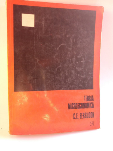 Teoría Microeconómica - C. E. Ferguson