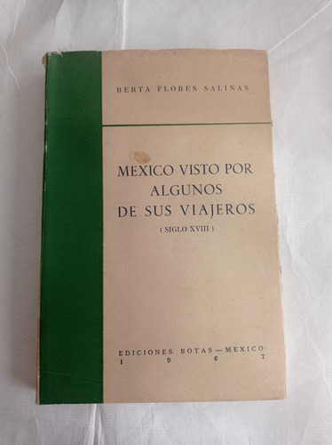 México Visto Por Algunos De Sus Viajeros Siglo Xviii 