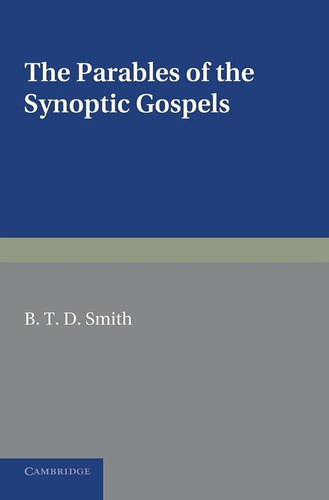 Libro: The Parables Of The Synoptic Gospels: A Critical Stu
