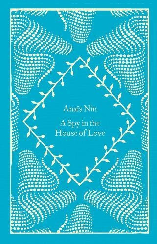 A Spy In The House Of Love - Anais Nin - Penguin