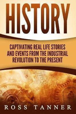 History : Captivating Real Life Stories And Events From T...